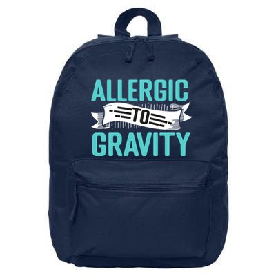 Allergic To Gravity Funny Saying 16 in Basic Backpack
