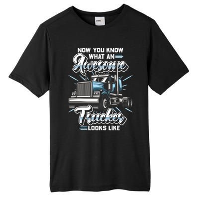 Awesome Trucker Gift Semi Truck Driver Big Rig Truckers Cute Gift Tall Fusion ChromaSoft Performance T-Shirt