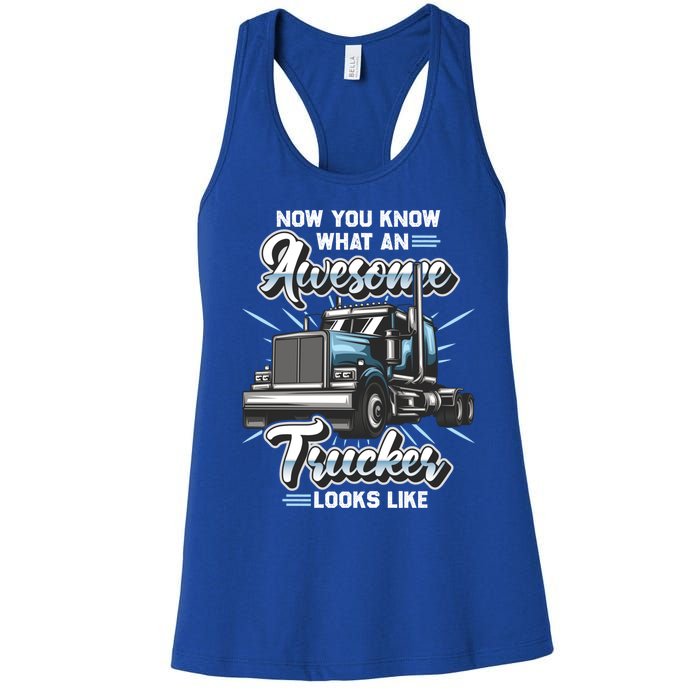 Awesome Trucker Gift Semi Truck Driver Big Rig Truckers Cute Gift Women's Racerback Tank