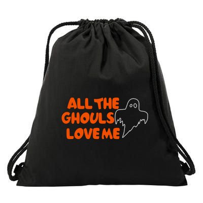 All The Ghouls Love Me Drawstring Bag