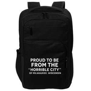 Anti Trump Horrible City Quote Milwaukee Impact Tech Backpack