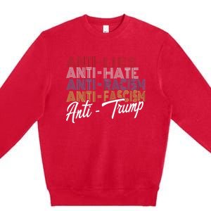 Anti Trump Hate Lies And Fascism Resist Vote Nov 5 2024 Premium Crewneck Sweatshirt