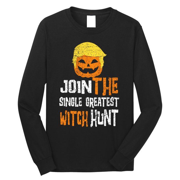 Anti Trump Halloween Pumpkin Join Single Greatest Witch Hunt Long Sleeve Shirt