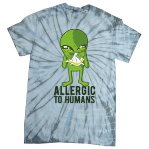 Allergic To Humans Funny Alien Tie-Dye T-Shirt