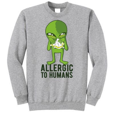 Allergic To Humans Funny Alien Tall Sweatshirt