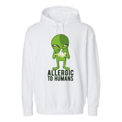 Allergic To Humans Funny Alien Garment-Dyed Fleece Hoodie