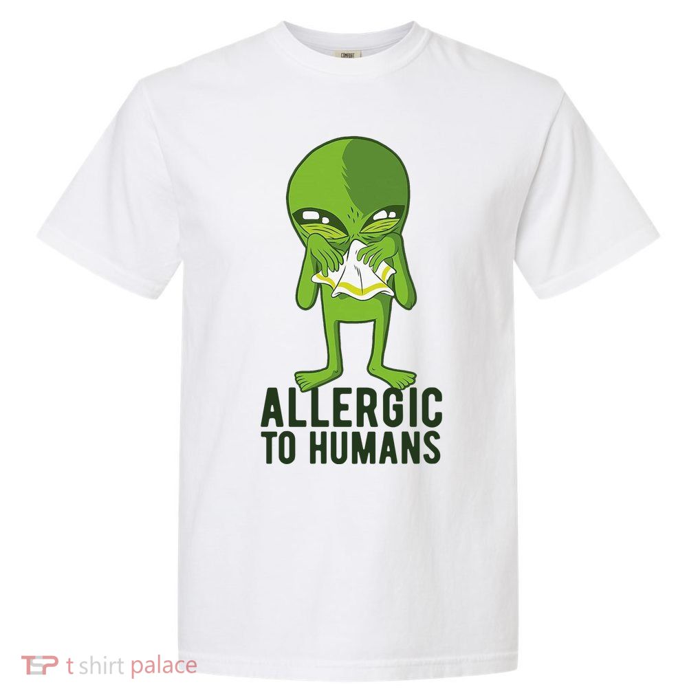 Allergic To Humans Funny Alien Garment-Dyed Heavyweight T-Shirt