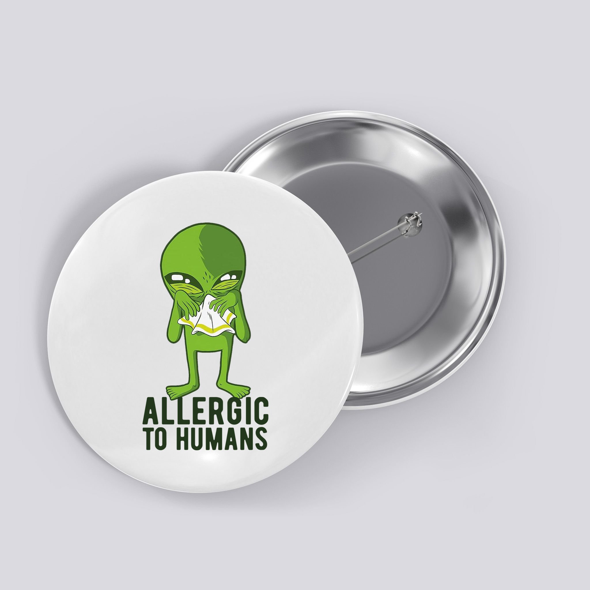 Allergic To Humans Funny Alien Button