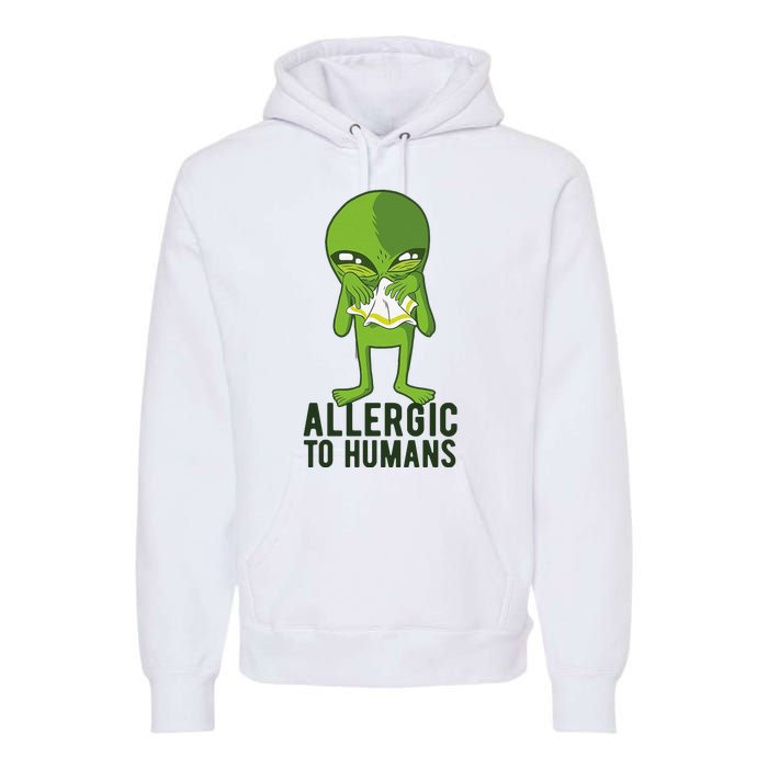 Allergic To Humans Funny Alien Premium Hoodie