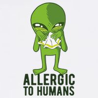 Allergic To Humans Funny Alien Poster