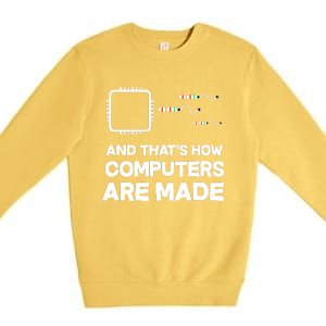 And ThatS How Computers Are Made Engineer Programmer Premium Crewneck Sweatshirt