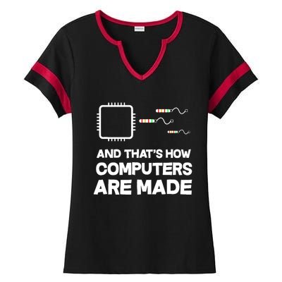 And ThatS How Computers Are Made Engineer Programmer Ladies Halftime Notch Neck Tee