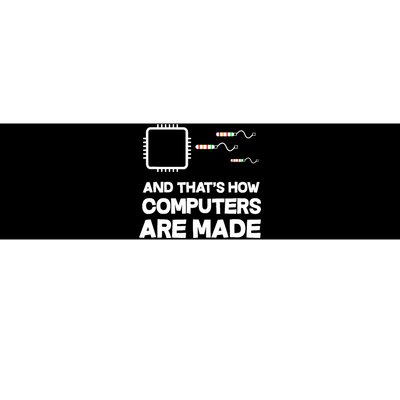 And ThatS How Computers Are Made Engineer Programmer Bumper Sticker