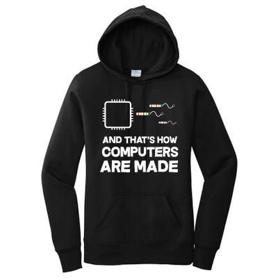 And ThatS How Computers Are Made Engineer Programmer Women's Pullover Hoodie