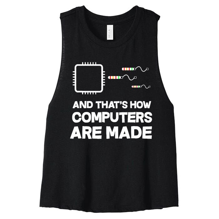 And ThatS How Computers Are Made Engineer Programmer Women's Racerback Cropped Tank