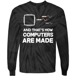 And ThatS How Computers Are Made Engineer Programmer Tie-Dye Long Sleeve Shirt