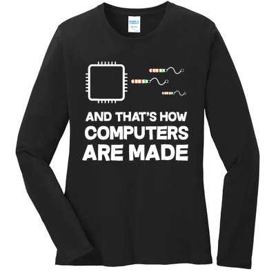 And ThatS How Computers Are Made Engineer Programmer Ladies Long Sleeve Shirt