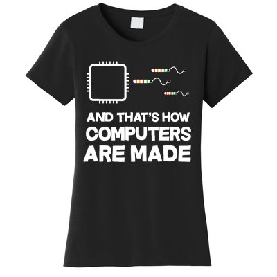 And ThatS How Computers Are Made Engineer Programmer Women's T-Shirt