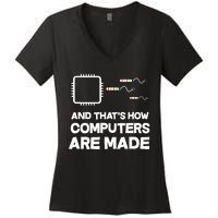 And ThatS How Computers Are Made Engineer Programmer Women's V-Neck T-Shirt