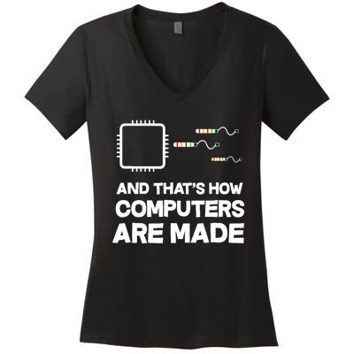 And ThatS How Computers Are Made Engineer Programmer Women's V-Neck T-Shirt