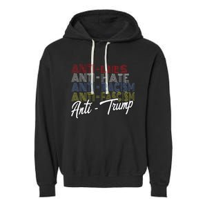 Anti Trump Hate Lies And Fascism Resist Vote Nov 5 2024 Garment-Dyed Fleece Hoodie