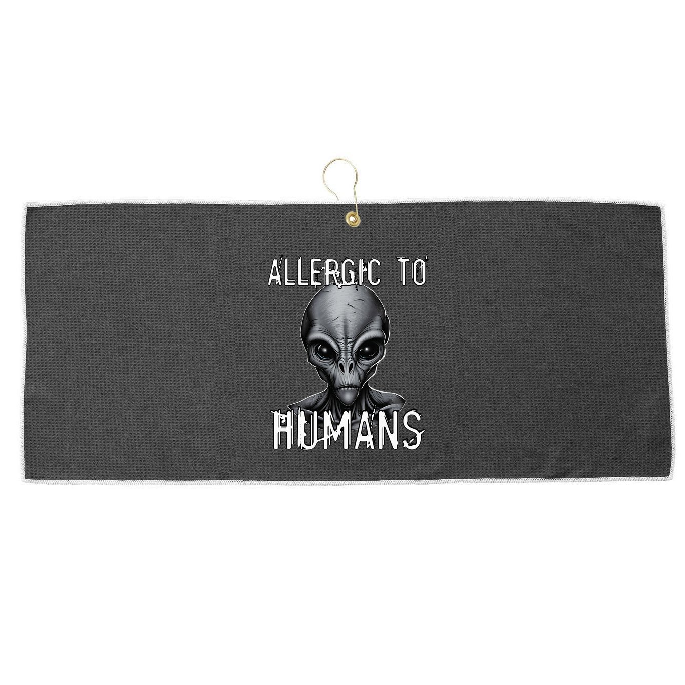 Allergic To Humans Funny Ufo Paranormal Large Microfiber Waffle Golf Towel