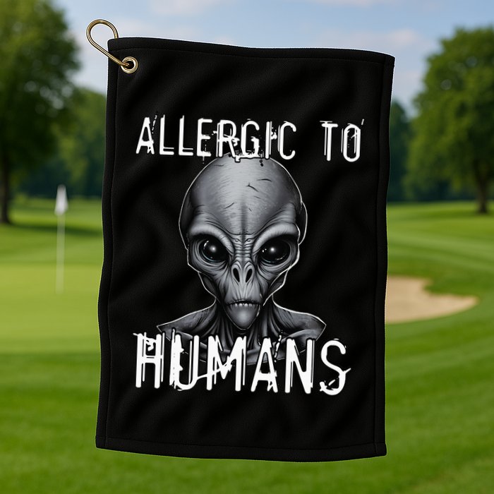 Allergic To Humans Funny Ufo Paranormal Golf Towel