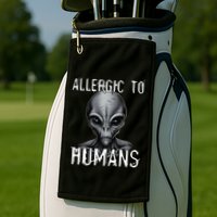 Allergic To Humans Funny Ufo Paranormal Golf Towel
