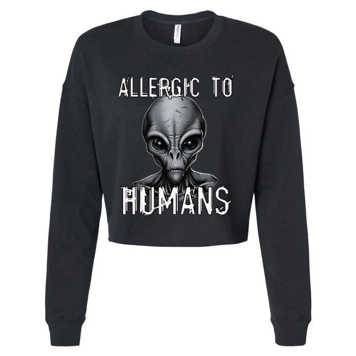 Allergic To Humans Funny Ufo Paranormal Cropped Pullover Crew