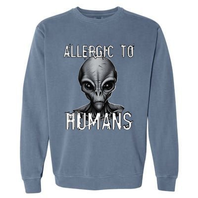 Allergic To Humans Funny Ufo Paranormal Garment-Dyed Sweatshirt