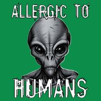 Allergic To Humans Funny Ufo Paranormal T-Shirt