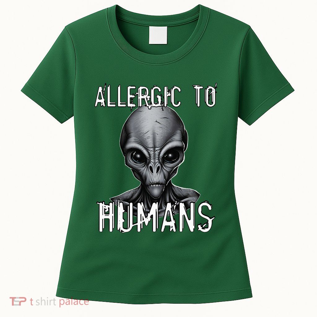 Allergic To Humans Funny Ufo Paranormal Womens T-Shirt