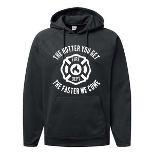 Ahh The Hotter You Get The Faster We Come Fire Dept New Performance Fleece Hoodie