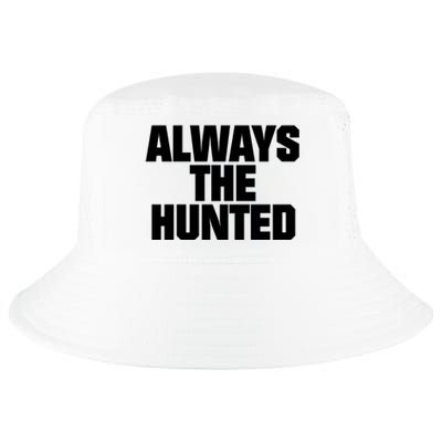 Always The Hunted Cool Comfort Performance Bucket Hat