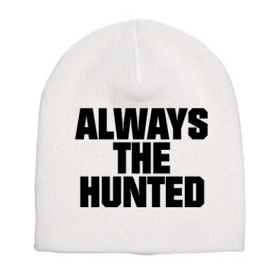 Always The Hunted Short Acrylic Beanie