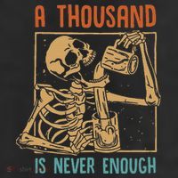 A Thousand Is Never Enough Skeleton Sober Sobriety Recovery Cool Comfort Performance Bucket Hat