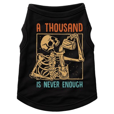 A Thousand Is Never Enough Skeleton Sober Sobriety Recovery Doggie Tank