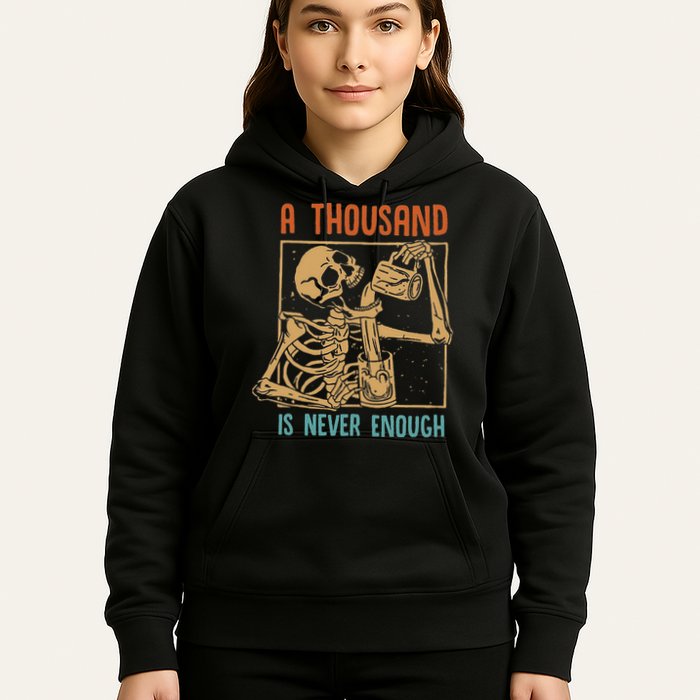 A Thousand Is Never Enough Skeleton Sober Sobriety Recovery Hoodie