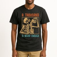 A Thousand Is Never Enough Skeleton Sober Sobriety Recovery Tall T-Shirt