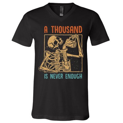 A Thousand Is Never Enough Skeleton Sober Sobriety Recovery V-Neck T-Shirt