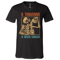 A Thousand Is Never Enough Skeleton Sober Sobriety Recovery V-Neck T-Shirt