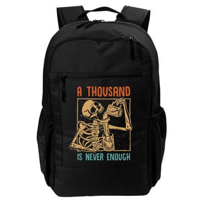 A Thousand Is Never Enough Skeleton Sober Sobriety Recovery Backpack