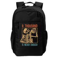 A Thousand Is Never Enough Skeleton Sober Sobriety Recovery Backpack
