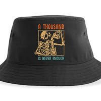 A Thousand Is Never Enough Skeleton Sober Sobriety Recovery Sustainable Bucket Hat