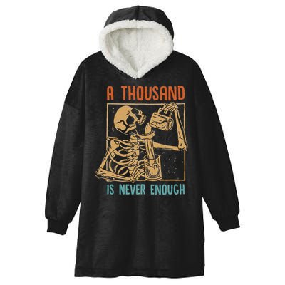 A Thousand Is Never Enough Skeleton Sober Sobriety Recovery Hooded Wearable Blanket