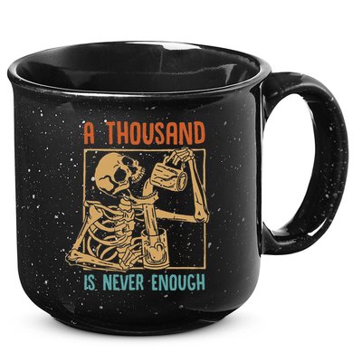 A Thousand Is Never Enough Skeleton Sober Sobriety Recovery 15oz Campfire Ceramic Mug