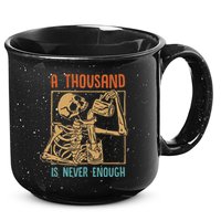 A Thousand Is Never Enough Skeleton Sober Sobriety Recovery 15oz Campfire Ceramic Mug