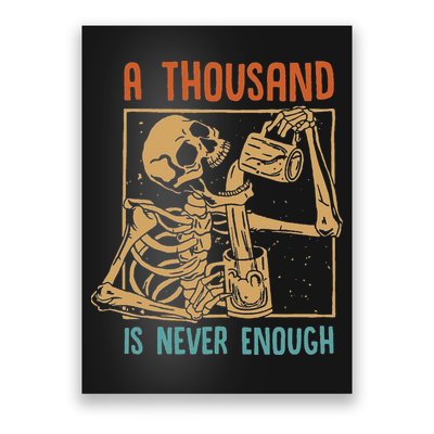 A Thousand Is Never Enough Skeleton Sober Sobriety Recovery Poster