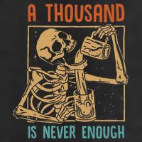 A Thousand Is Never Enough Skeleton Sober Sobriety Recovery 25L Jumbo Tote