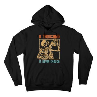 A Thousand Is Never Enough Skeleton Sober Sobriety Recovery Tall Hoodie